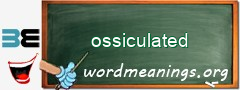WordMeaning blackboard for ossiculated
